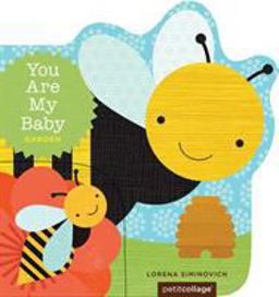 You Are My Baby: Garden  9781452126494 Front Cover