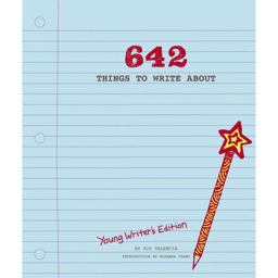 642 Things to Write about: Young Writer's Edition (Creative Writing Prompts, Writing Prompt Journal, Things to Write about for Kids and Teens)  9781452127842 Front Cover