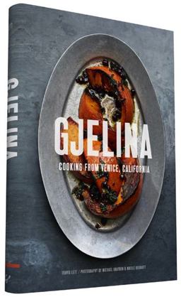 Gjelina Cooking from Venice, California  9781452128092 Front Cover