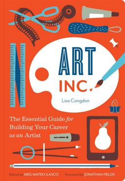 Art, Inc The Essential Guide for Building Your Career As an Artist  9781452128269 Front Cover