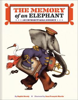 Memory of an Elephant An Unforgettable Journey  9781452129037 Front Cover
