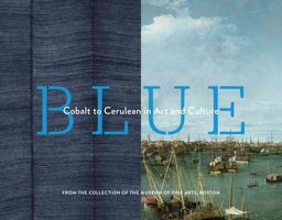 Blue Cobalt to Cerulean in Art and Culture  9781452129402 Front Cover