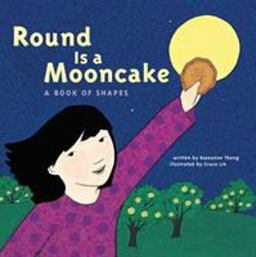 Round Is a Mooncake A Book of Shapes  9781452136448 Front Cover