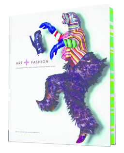 Art + Fashion Collaborations and Connections Between Icons  9781452138695 Front Cover