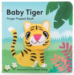 Baby Tiger: Finger Puppet Book (Finger Puppet Book for Toddlers and Babies, Baby Books for First Year, Animal Finger Puppets)  9781452142364 Front Cover