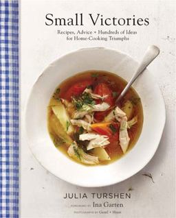 Small Victories Recipes, Advice + Hundreds of Ideas for Home-Cooking Triumphs  9781452143095 Front Cover