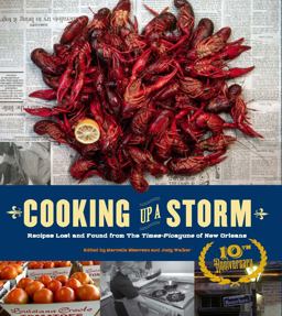 Cooking Up a Storm: Recipes Lost and Found from the Times-picayune of New Orleans  9781452144009 Front Cover