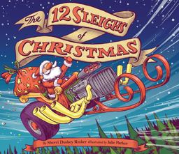 12 Sleighs of Christmas (Christmas Book for Kids, Toddler Book, Holiday Picture Book and Stocking Stuffer)  9781452145143 Front Cover