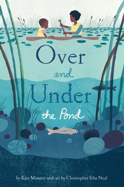 Over and under the Pond (Environment and Ecology Books for Kids, Nature Books, Children's Oceanography Books, Animal Books for Kids)  9781452145426 Front Cover