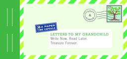 Letters to My Grandchild Write Now. Read Later. Treasure Forever  9781452145754 Front Cover