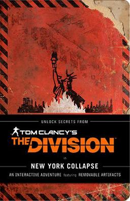 Tom Clancy's the Division: New York Collapse (Tom Clancy Books, Books for Men, Video Game Companion Book)  9781452148274 Front Cover