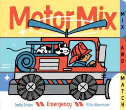 Motor Mix: Emergency (Interactive Children's Books, Transportation Books for Kids)  9781452148380 Front Cover