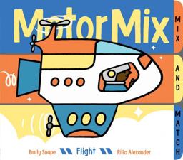Motor Mix: Flight (Interactive Children's Books, Transportation Books for Kids)  9781452148397 Front Cover