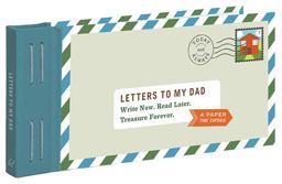Letters to My Dad Write Now. Read Later. Treasure Forever  9781452149226 Front Cover