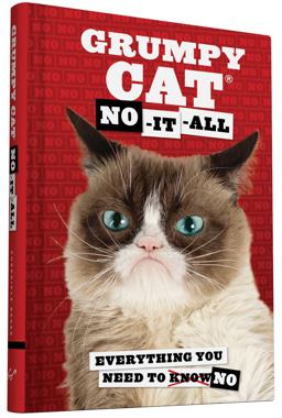 Grumpy Cat: No-It-All Everything You Need to No  9781452149684 Front Cover