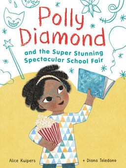 Polly Diamond and the Super Stunning Spectacular School Fair Book 2  9781452152332 Front Cover