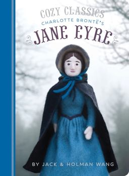 Cozy Classics: Jane Eyre (Classic Literature for Children, Kids Story Books, Cozy Books)  9781452152530 Front Cover