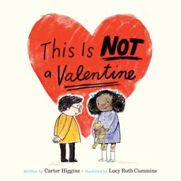 This Is Not a Valentine (Valentines Day Gift for Kids, Children's Holiday Books)  9781452153742 Front Cover