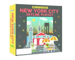 My Little Cities: New York City Skyline Playset (Travel Books for Toddlers, City Board Books)  9781452153896 Front Cover