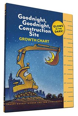 Goodnight, Goodnight, Construction Site: Glow-in-the-dark Growth Chart  9781452154633 Front Cover