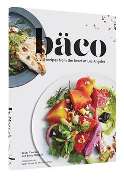 Baco Vivid Recipes from the Heart of Los Angeles  9781452154688 Front Cover