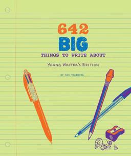 642 Big Things to Write about: Young Writer's Edition (Writing Prompt Journal for Kids, Creative Gift for Writers and Readers)  9781452154756 Front Cover