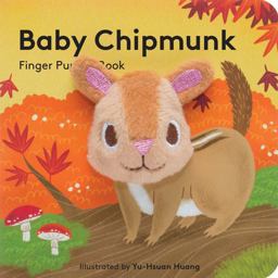 Baby Chipmunk: Finger Puppet Book  9781452156125 Front Cover