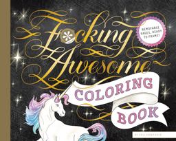 Fucking Awesome Coloring Book (Coloring Book for Adults, Gifts for Adults, Motivational Gift)  9781452159829 Front Cover