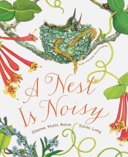 A Nest Is Noisy:  9781452161358 Front Cover