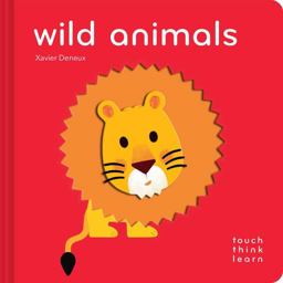 TouchThinkLearn: Wild Animals (Childrens Books Ages 1-3, Interactive Books for Toddlers, Board Books for Toddlers)  9781452162881 Front Cover