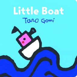 Little Boat (Taro Gomi Kids Book, Board Book for Toddlers, Children's Boat Book)  9781452163017 Front Cover