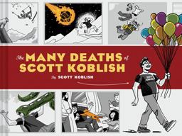 Many Deaths of Scott Koblish (Dark Humor Comics, Adult Comics, Deadpool Illustrator Book)  9781452167121 Front Cover