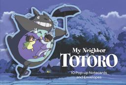 My Neighbor Totoro: 10 Pop-Up Notecards and Envelopes (Totoro Products, Studio Ghibli Products, Totoro Art Books)  9781452168678 Front Cover