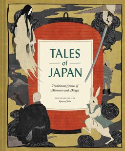 Tales of Japan Traditional Stories of Monsters and Magic  9781452174464 Front Cover