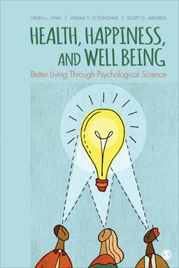 Health, Happiness, and Well-Being Better Living Through Psychological Science  9781452203171 Front Cover