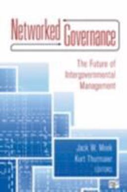 Networked Governance The Future of Intergovernmental Management  9781452203256 Front Cover