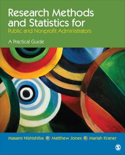 Research Methods and Statistics for Public and Nonprofit Administrators A Practical Guide  9781452203522 Front Cover