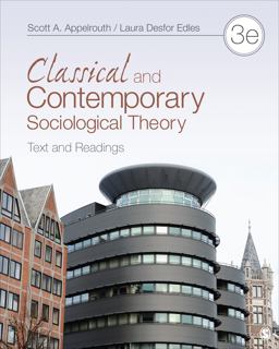 Classical and Contemporary Sociological Theory Text and Readings 3rd 9781452203621 Front Cover