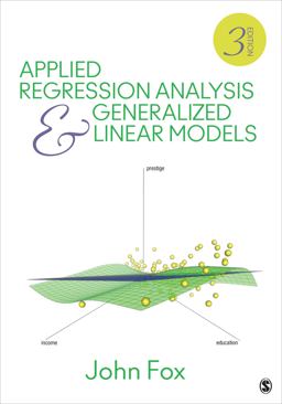 Applied Regression Analysis and Generalized Linear Models 3rd 9781452205663 Front Cover