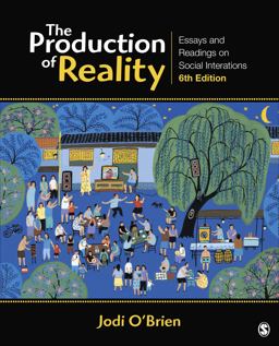 Production of Reality Essays and Readings on Social Interaction 6th 9781452217833 Front Cover