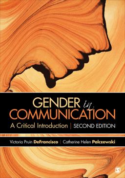 Gender in Communication A Critical Introduction 2nd 9781452220093 Front Cover