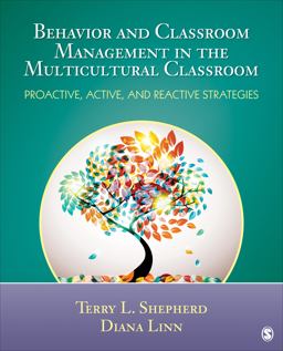 Behavior and Classroom Management in the Multicultural Classroom Proactive, Active, and Reactive Strategies  9781452226262 Front Cover