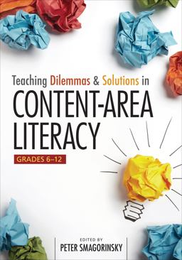 Teaching Dilemmas and Solutions in Content-Area Literacy, Grades 6-12  9781452229935 Front Cover