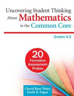 Uncovering Student Thinking about Mathematics in the Common Core 20 Formative Assessment Probes - Grades K-2  9781452230030 Front Cover
