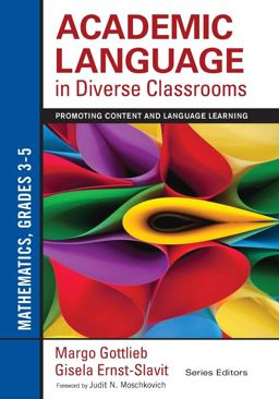 Academic Language in Diverse Classrooms Mathematics, Grade 3-5: Promoting Content and Language Learning  9781452234823 Front Cover