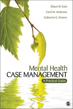 Mental Health Case Management A Practical Guide  9781452235264 Front Cover