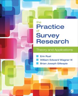 Practice of Survey Research Theory and Applications  9781452235271 Front Cover