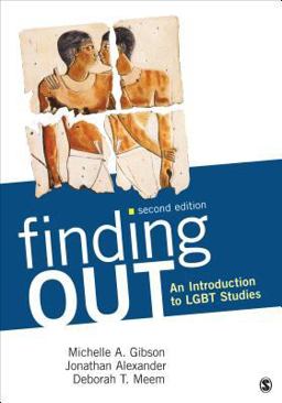 Finding Out An Introduction to LGBT Studies 2nd 9781452235288 Front Cover