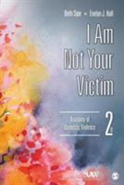I Am Not Your Victim Anatomy of Domestic Violence 2nd 9781452235301 Front Cover