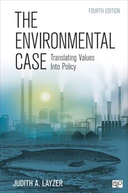 Environmental Case Translating Values into Policy 4th 9781452239897 Front Cover